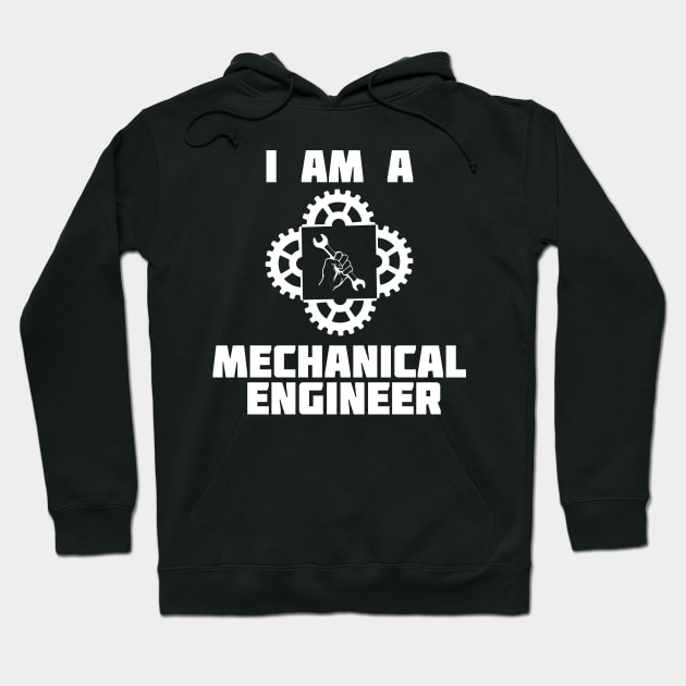 I Am A Mechanical Engineer Hoodie by Dojaja